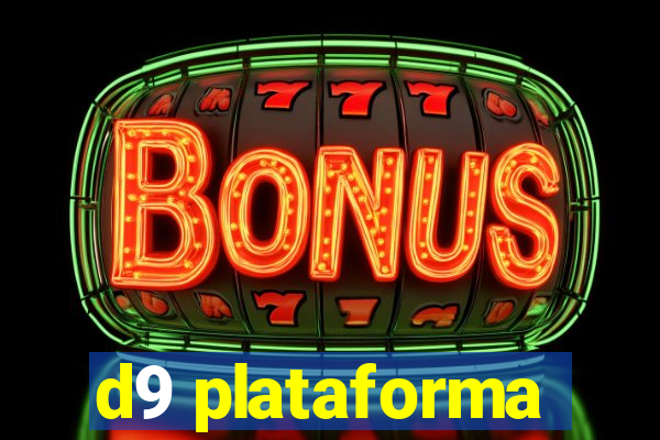 d9 plataforma